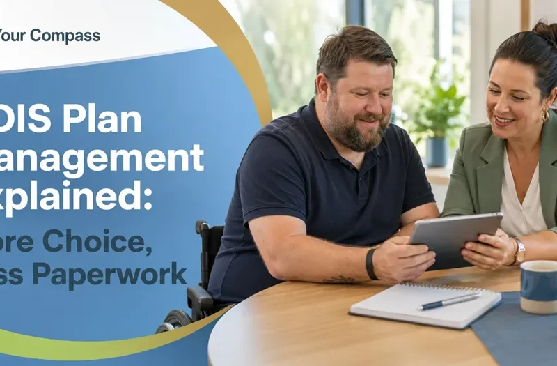 NDIS Plan Management Explained: More Choice, Less Paperwork