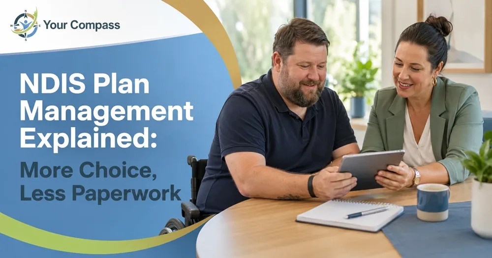 NDIS participant reviewing plan-managed funding with a Your Compass plan manager